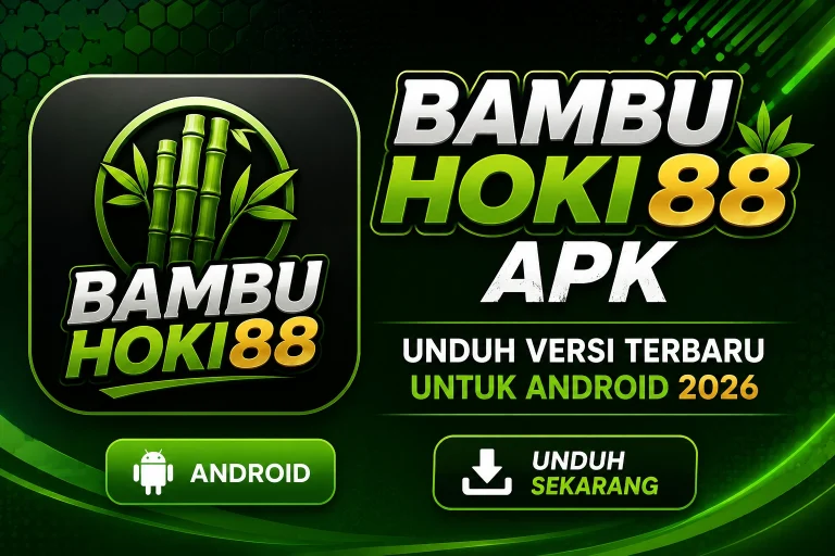 Bambuhoki88 APK Unduh Versi Terbaru untuk Android 2026 7 Bambuhoki88
