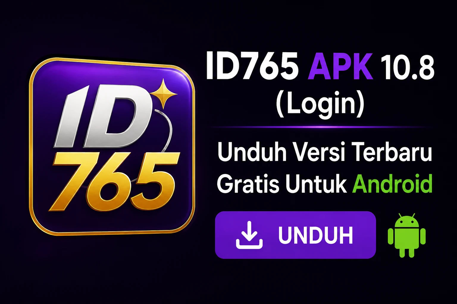 ID765 APK 10.8 (Login) Unduh Versi Terbaru Gratis Untuk Android 1 ID765