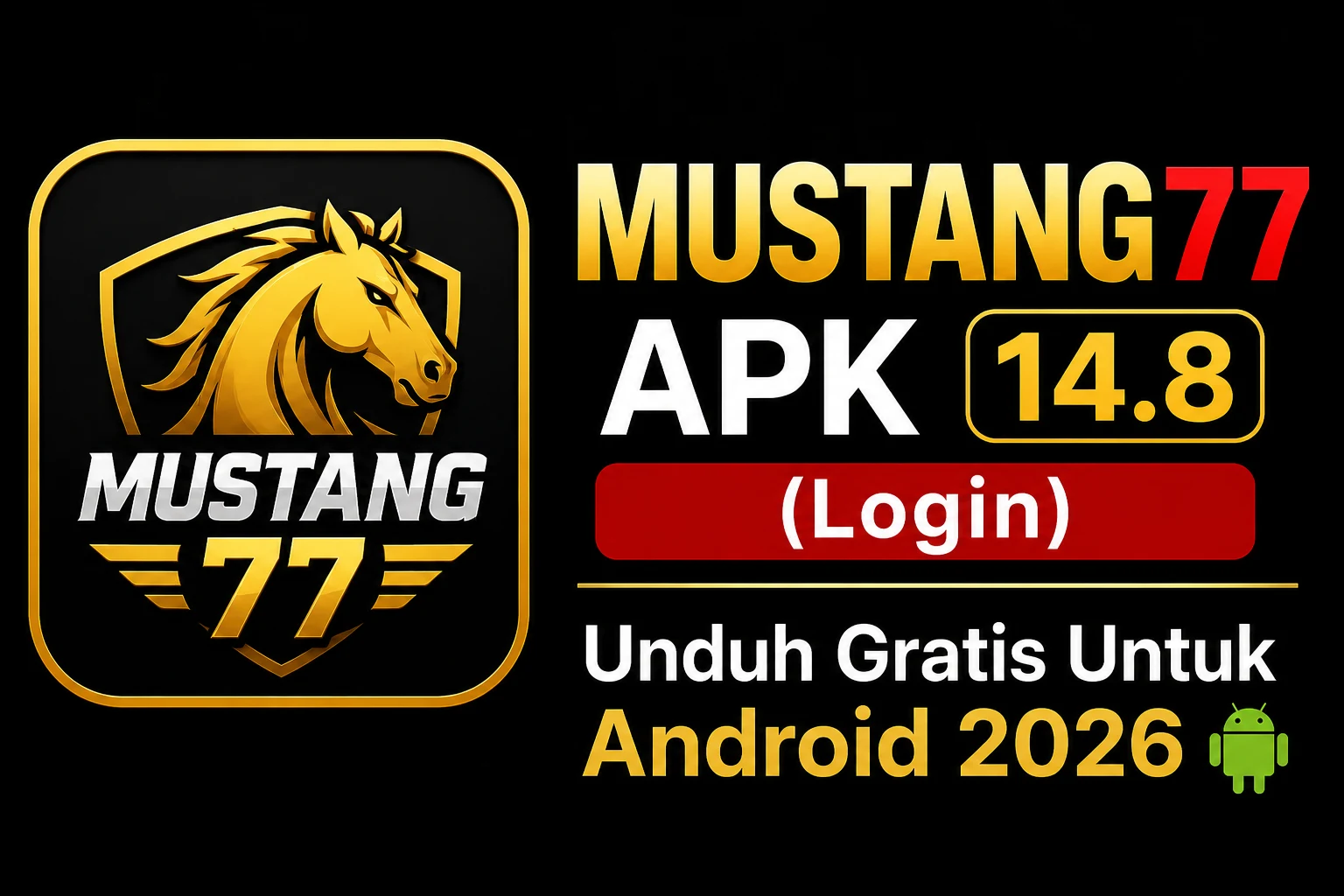Mustang77 APK 14.8 (Login) Unduh Gratis Untuk Android 2026 1 Mustang77