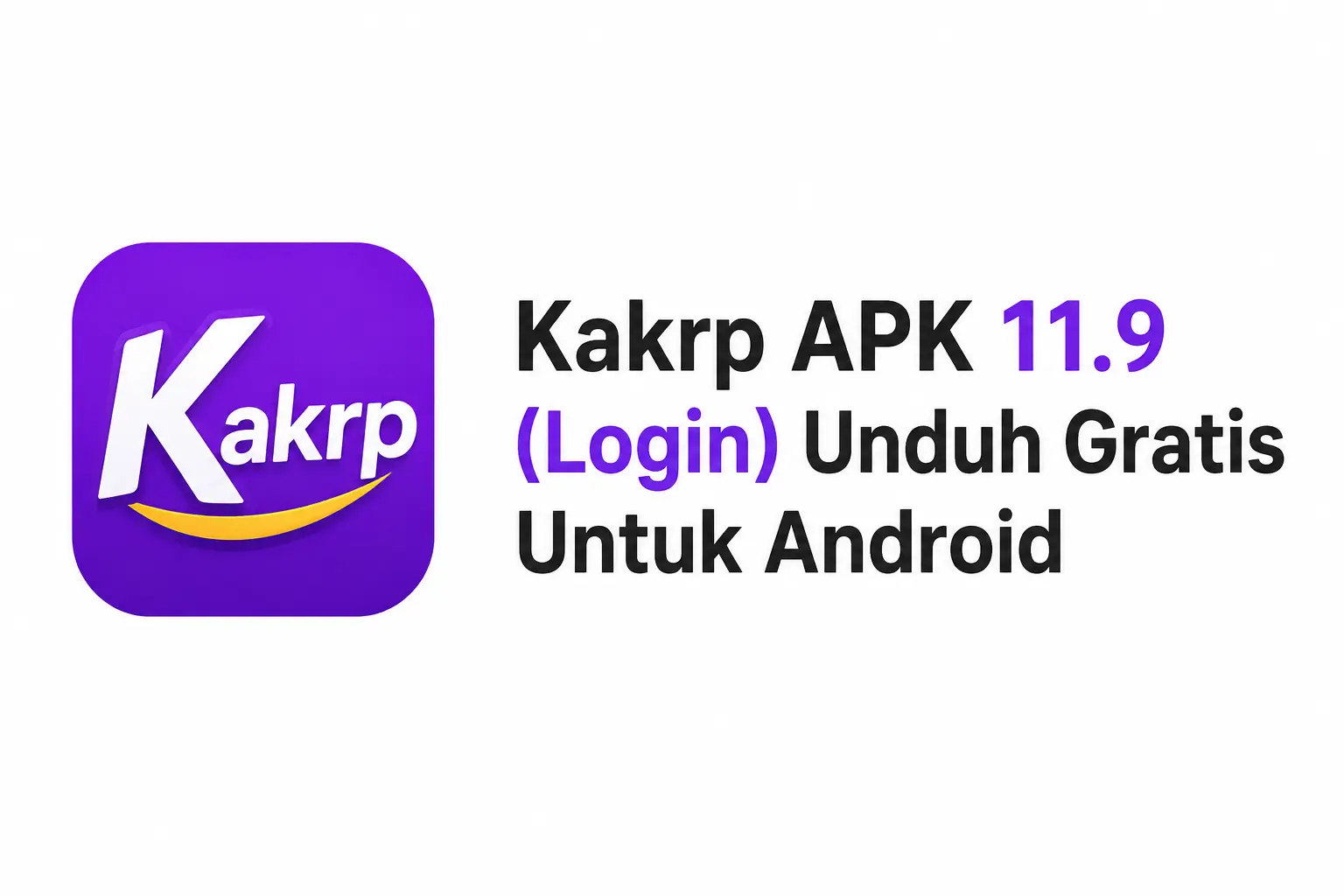 Kakrp APK 11.9 (Login) Unduh Gratis Untuk Android 1 Kakrp
