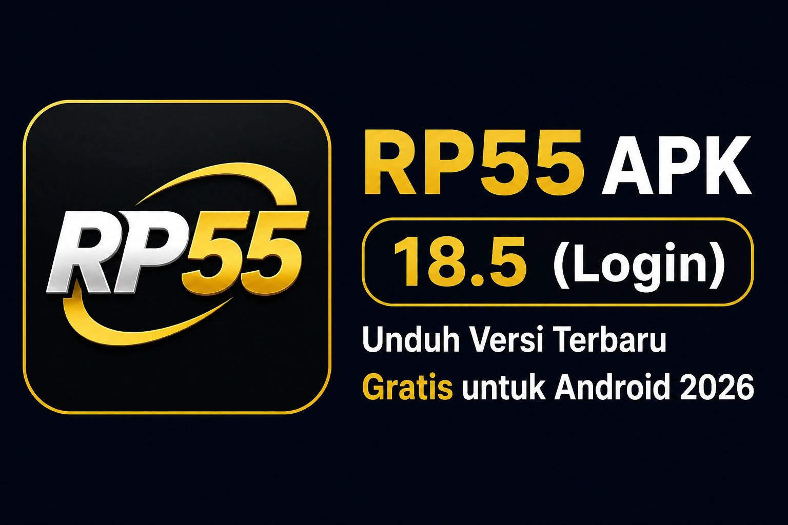 RP55 APK 18.5 (Login) Unduh Versi Terbaru Gratis untuk Android 2026 1 RP55