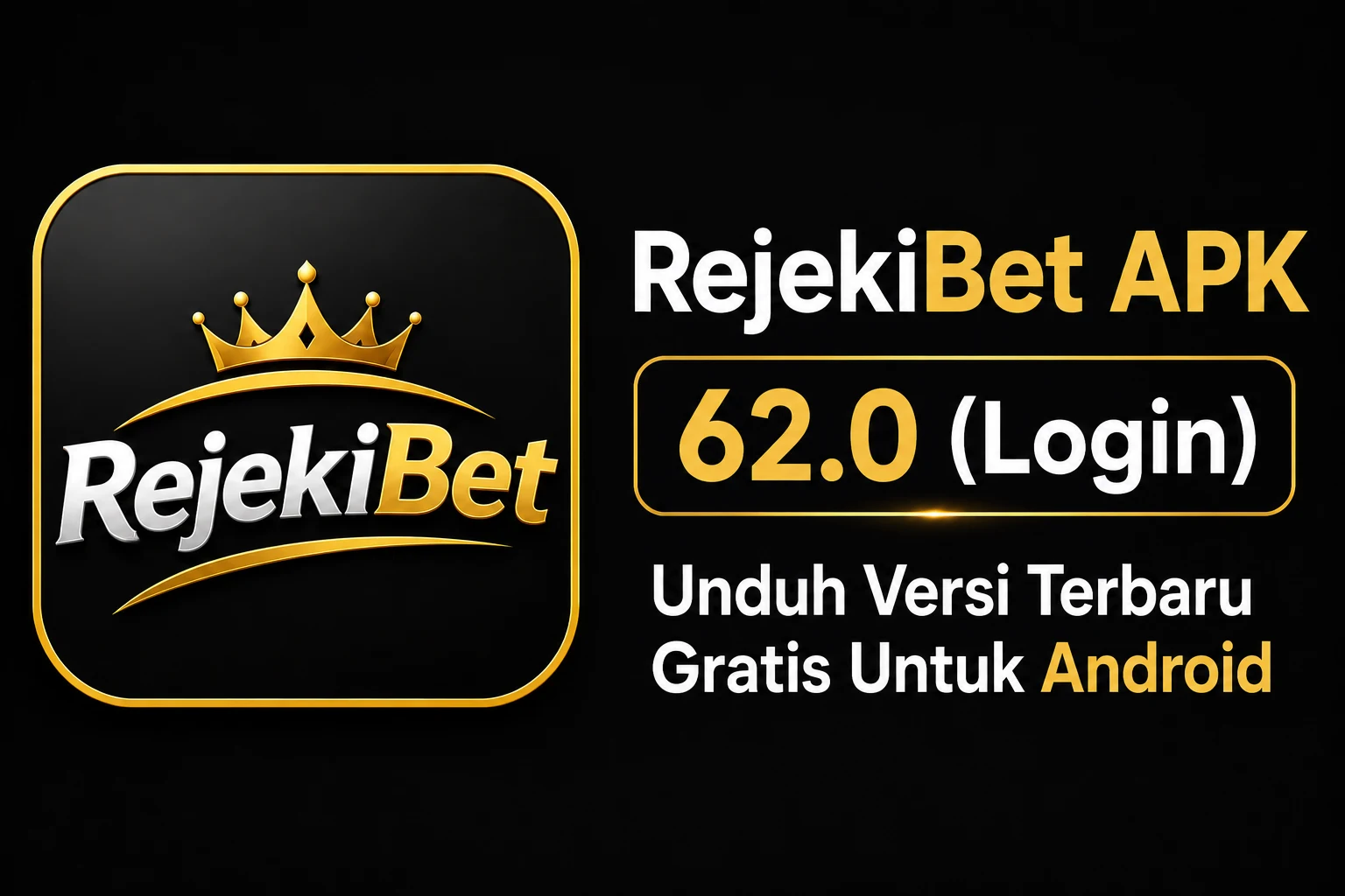 RejekiBet APK 62.0 (Login) Unduh Versi Terbaru Gratis Untuk Android 1 Rejekibet
