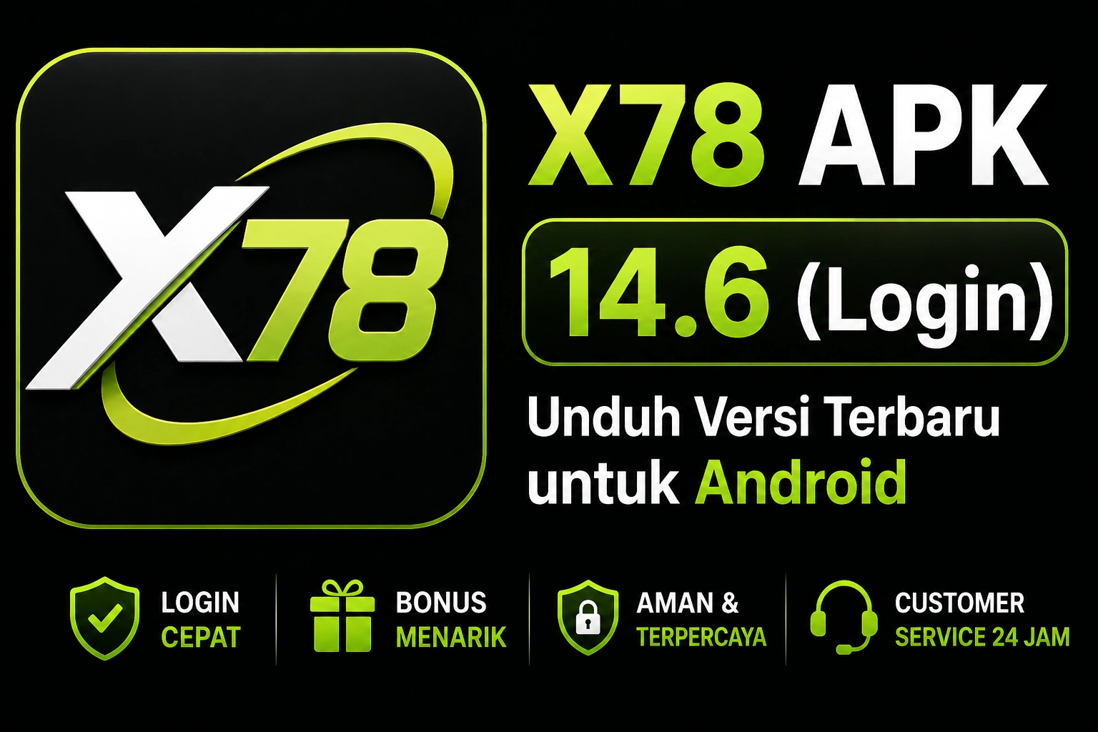 X78 APK 14.6 (Login) Unduh Versi Terbaru untuk Android 1 X78