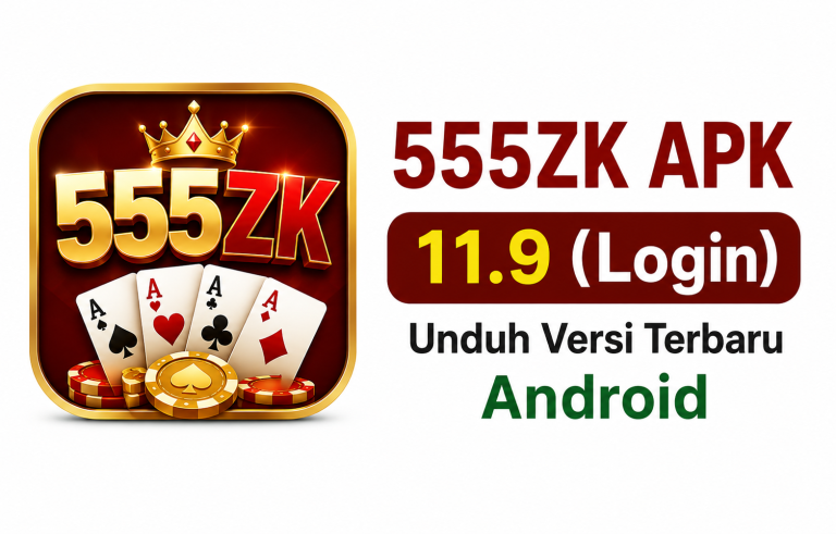 555ZK APK 11.9 (Login) Unduh Versi Terbaru Android 7 555ZK