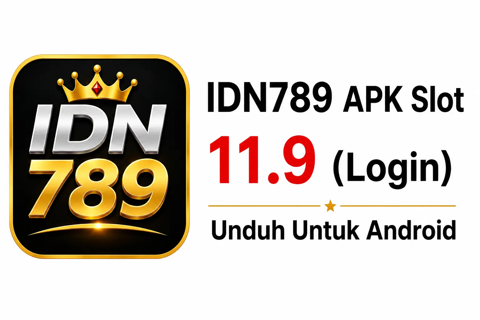 IDN789 APK Slot 11.9 (Login) Unduh Untuk Android 1 IDN789