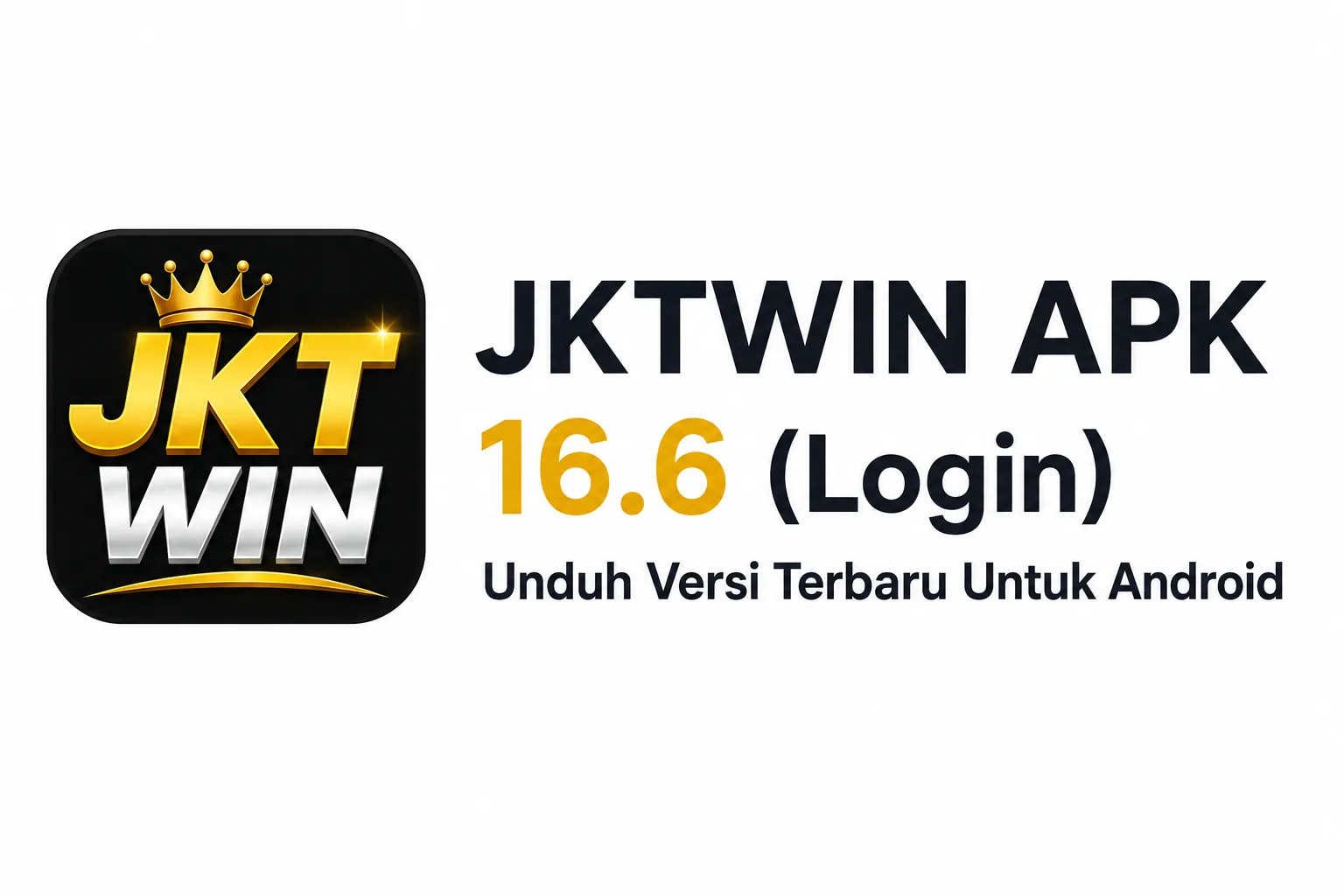 JKTWIN APK 16.6 (Login) Unduh Versi Terbaru Untuk Android 1 JKTWIN