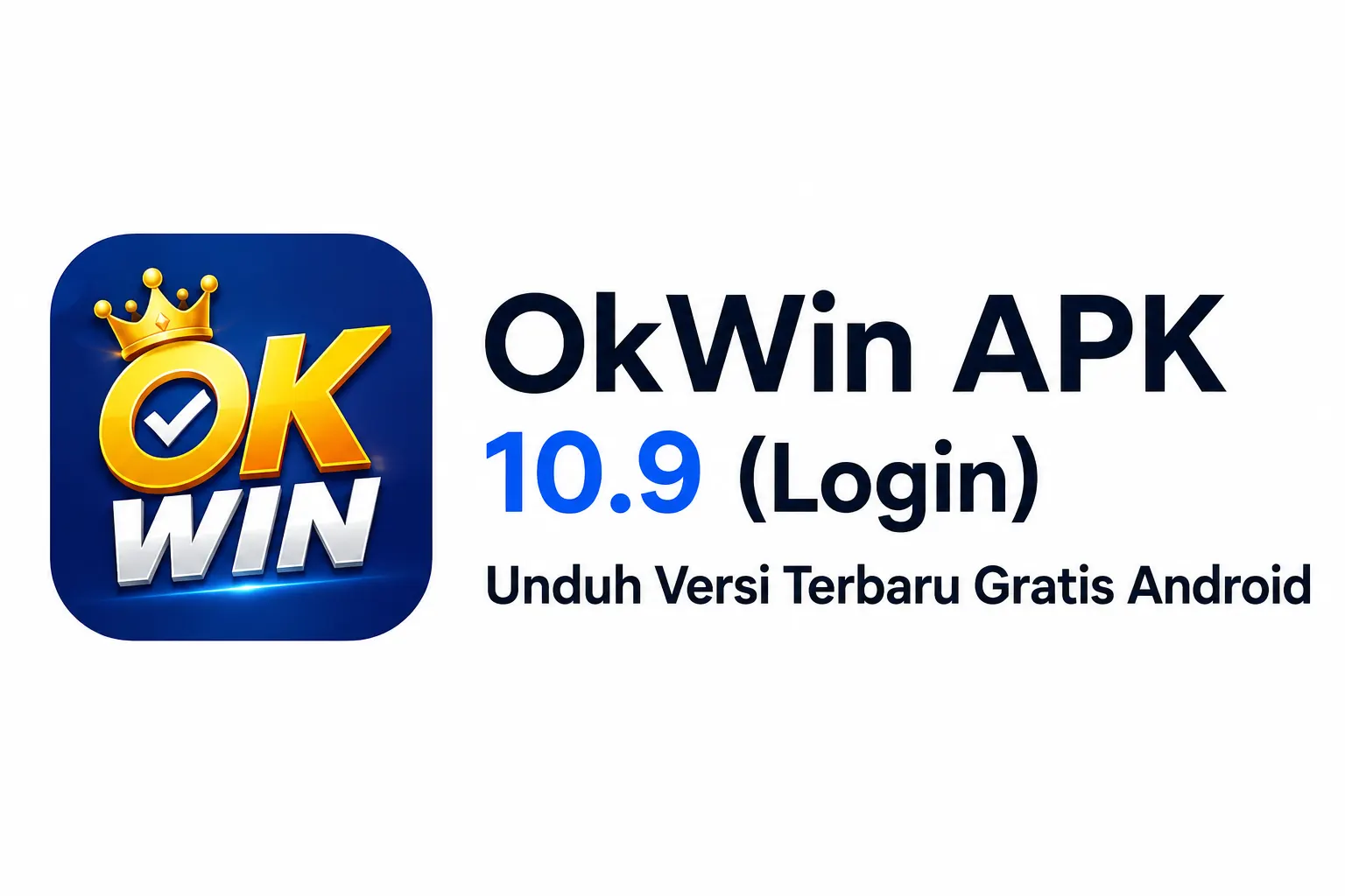 OkWin APK 10.9 (Login) Unduh Versi Terbaru Gratis Android 1 OkWin
