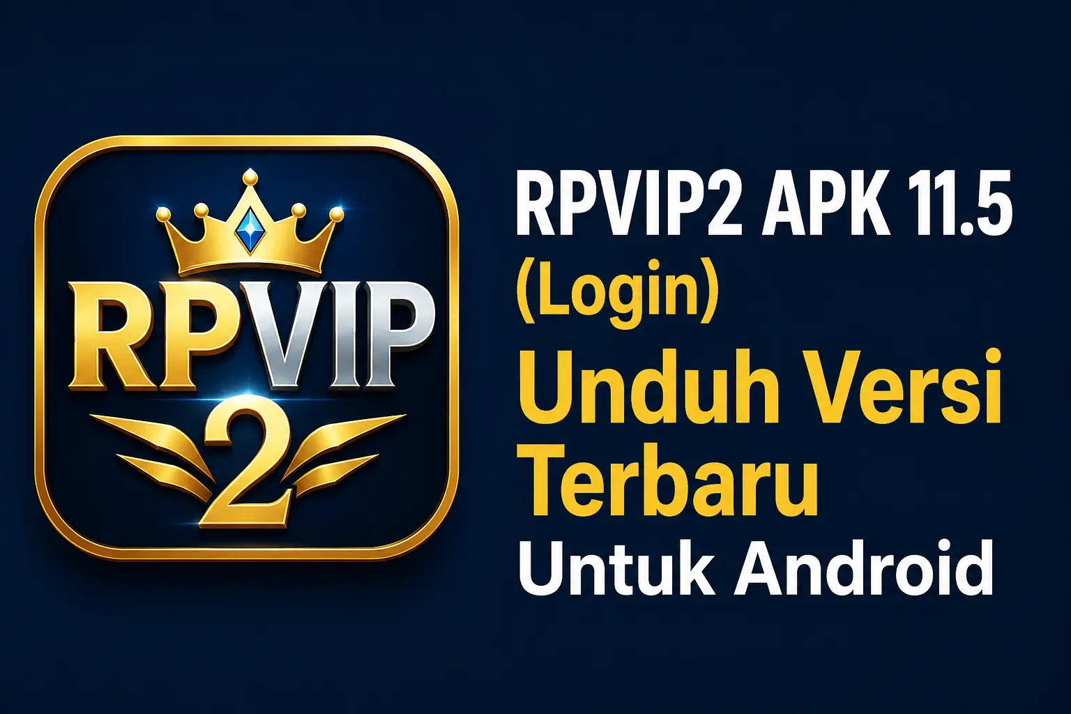 RPVIP2 APK 11.5 (Login) Unduh Versi Terbaru Untuk Android 1 RPVIP2