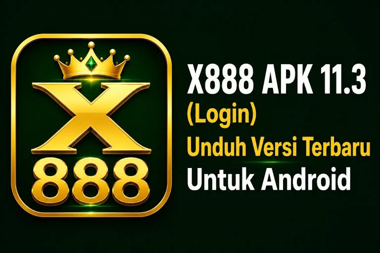 X888 APK 11.3 (Login) Unduh Versi Terbaru Untuk Android 6 X888