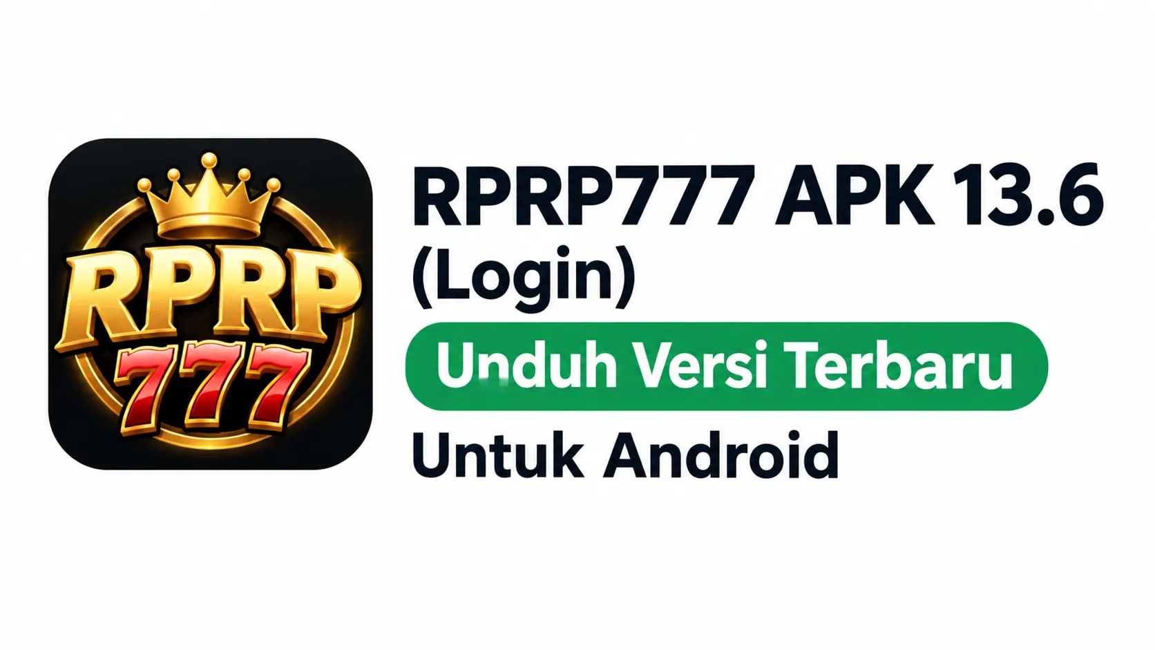 RPRP777 APK 13.6 (Login) Unduh Versi Terbaru Untuk Android 1 RPRP777