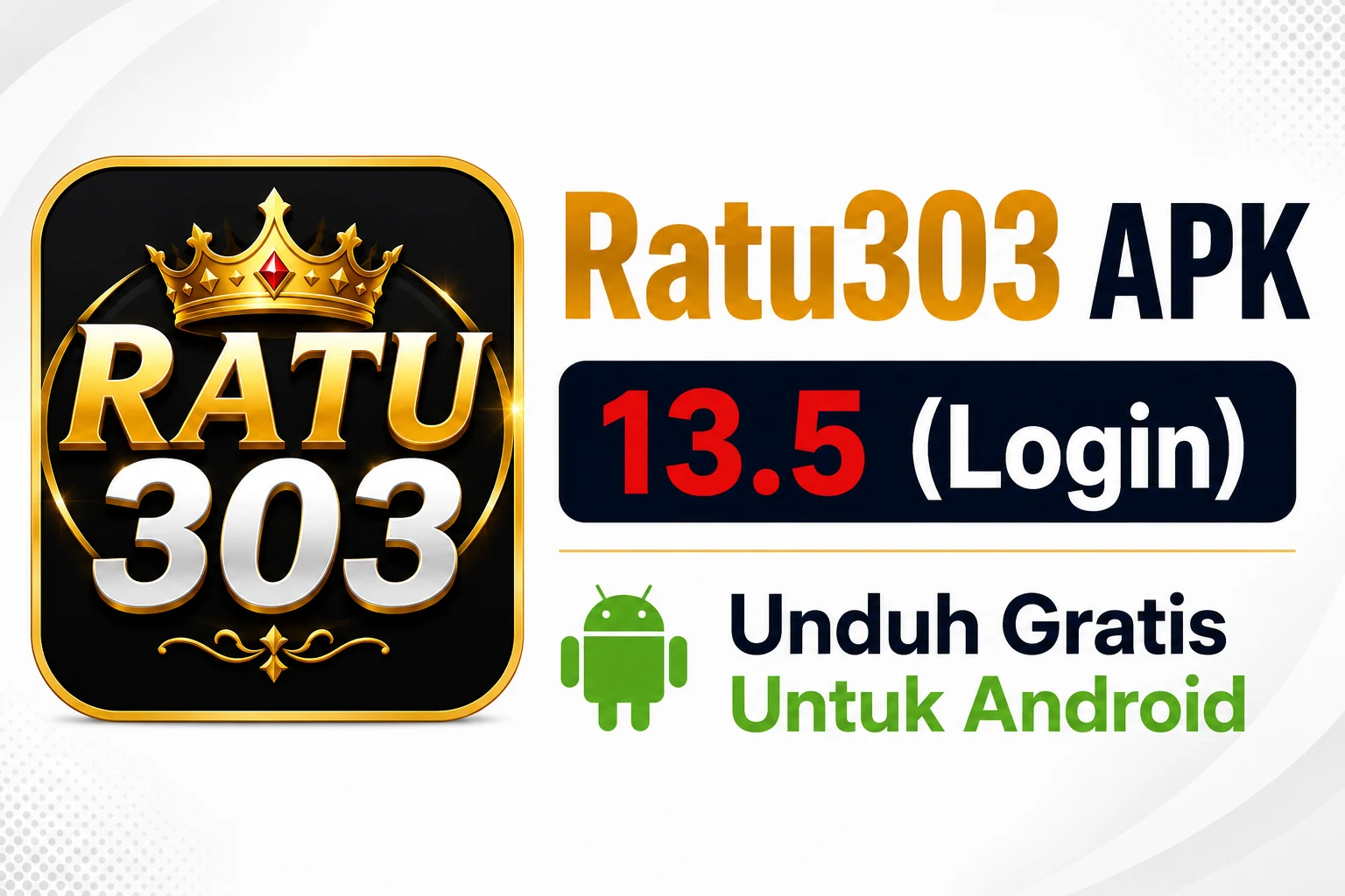 Ratu303 APK 13.5 (Login) Unduh Gratis Untuk Android 1 Ratu303